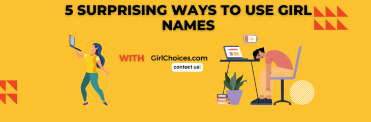 5 Surprising Ways to Use Girl Names