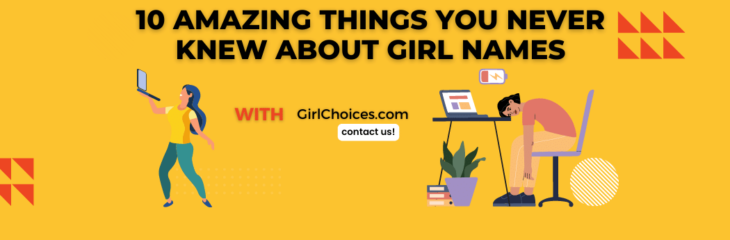 10 Amazing Things You Never Knew About Girl Names