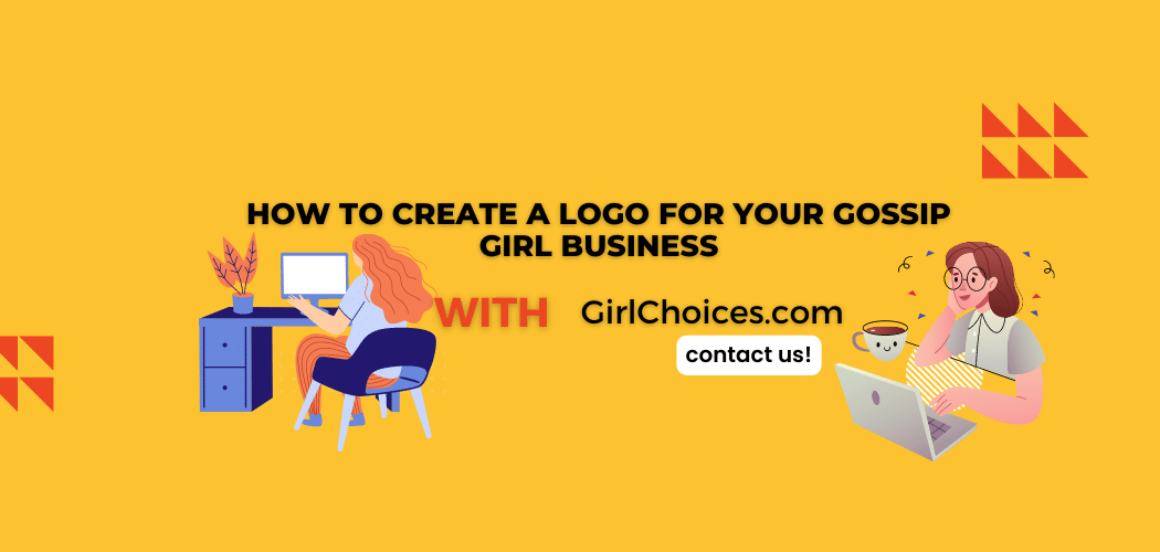 How to Create a Logo for Your Gossip Girl Business