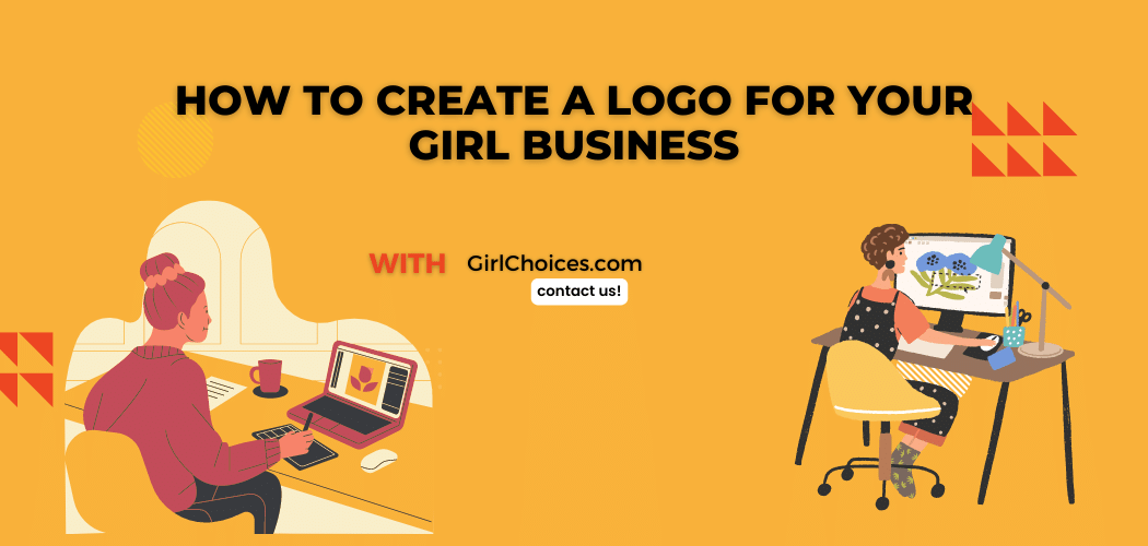 How to Create a Logo for Your Girl Business