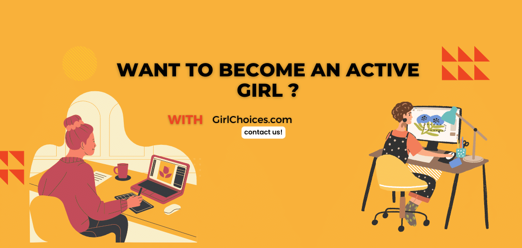 Want to Become an Active Girl ?