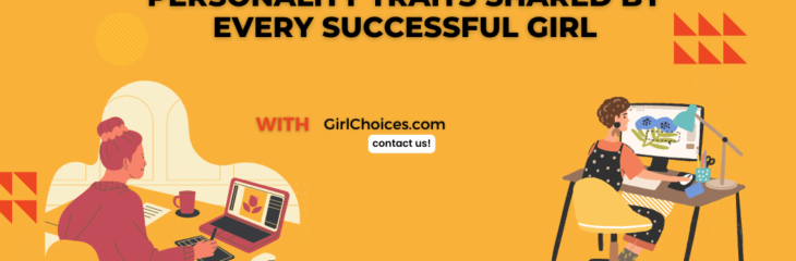 Personality Traits Shared by Every Successful Girl