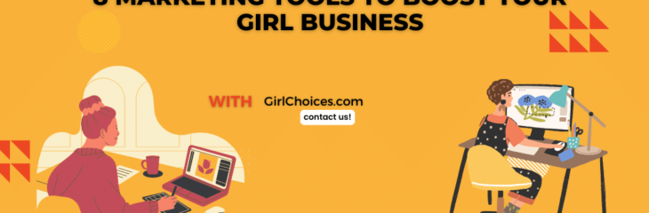 8 Marketing Tools to Boost Your Girl Business