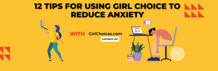 12 Tips for Using Girl Choice to Reduce Anxiety